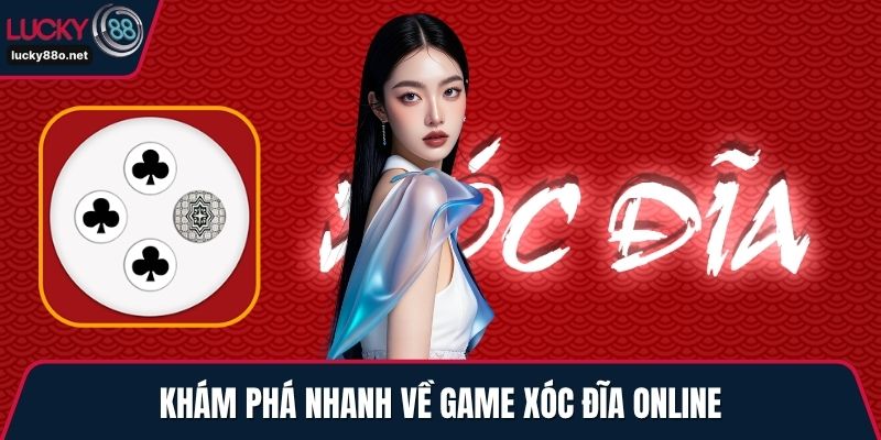 Khám phá nhanh về game xóc đĩa online